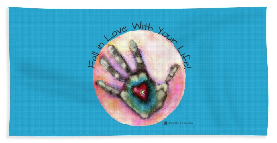 Fall In Love With Your Life - Beach Towel