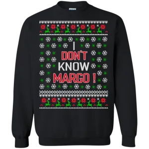 I Don't Know Margo Sweatshirt