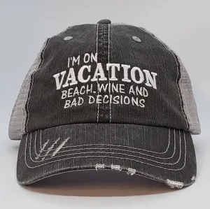 I'm On Vacation Beach, Wine and bad decisions