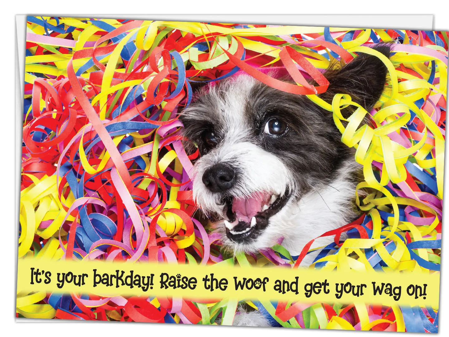 It's Your Barkday! Raise the Woof and Get Your Wag On! Happy Birthday Card