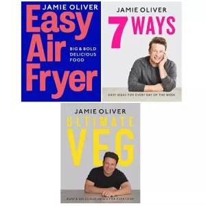 Jamie Oliver Collection 3 Books Set Easy Air Fryer, 7 Ways, Ultimate Veg (HB)