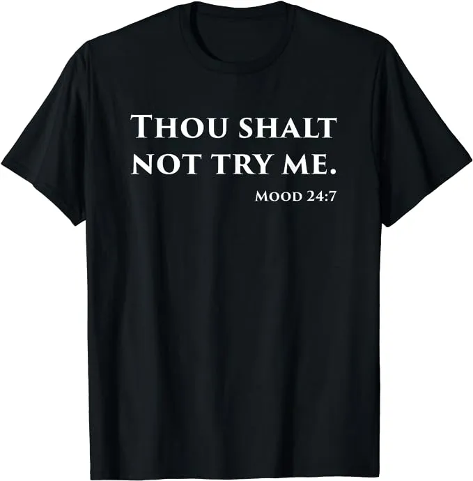 New Thou Shalt Not Try Me Mood 24 7 T-Shirt Sz 3X, Black
