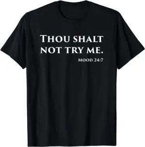 New Thou Shalt Not Try Me Mood 24 7 T-Shirt Sz 3X, Black