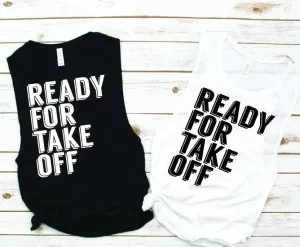 Ready for Take Off Muscle Tank - Vacation Tees by Hustle and Soul Clothing