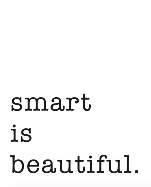 Smart is Beautiful