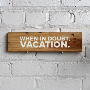 Vacation Wall Sign