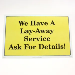 We Have Lay-Away 11 x 17 Laminated Sign